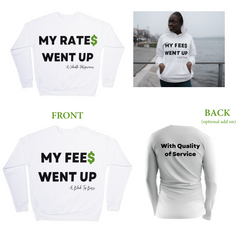 Rates/Fees Went Up Sweatshirt