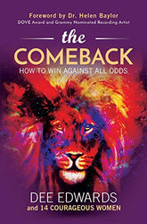 The Comeback: How to Win Against All Odds