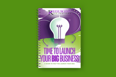 Time to Launch your BIG Business